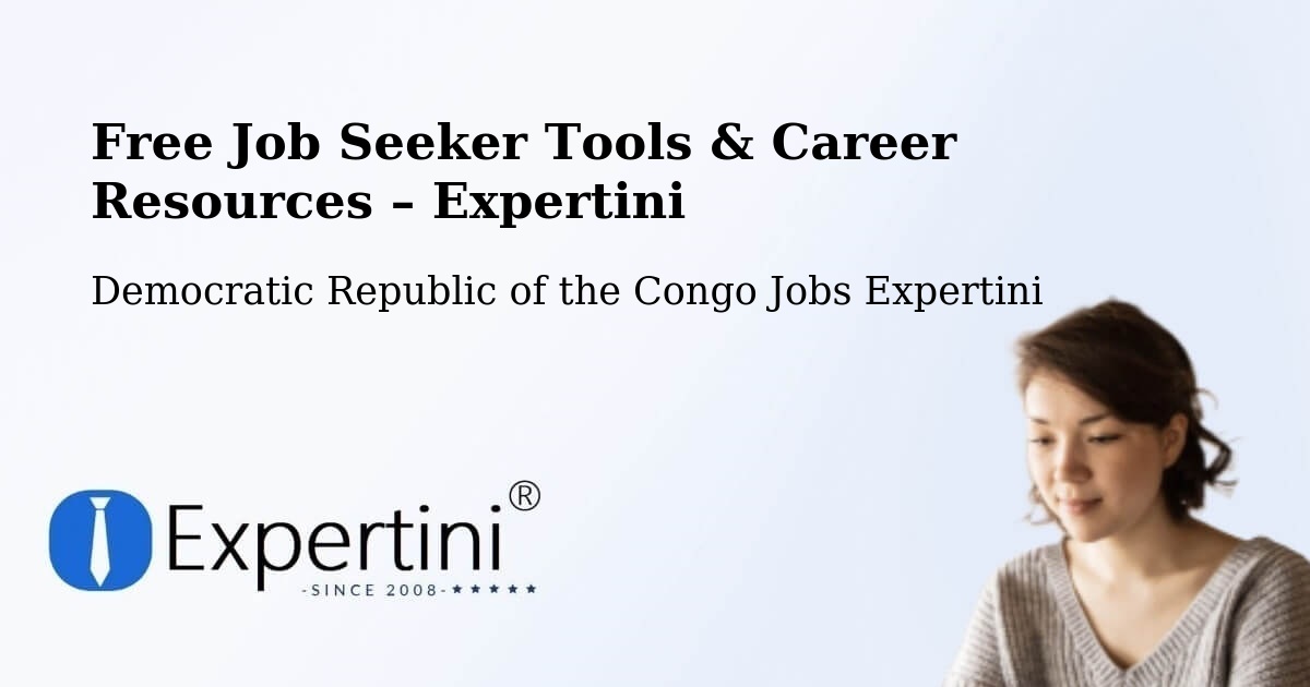 Free Job Seeker Tools & Career Resources – Boma - Boma, Democratic Republic of the Congo Jobs Expertini