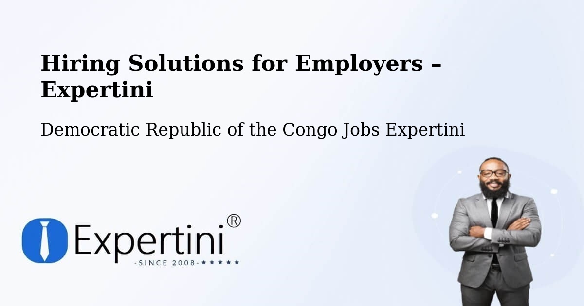 Hiring Solutions for Employers in Boma - Boma, Democratic Republic of the Congo Jobs Expertini