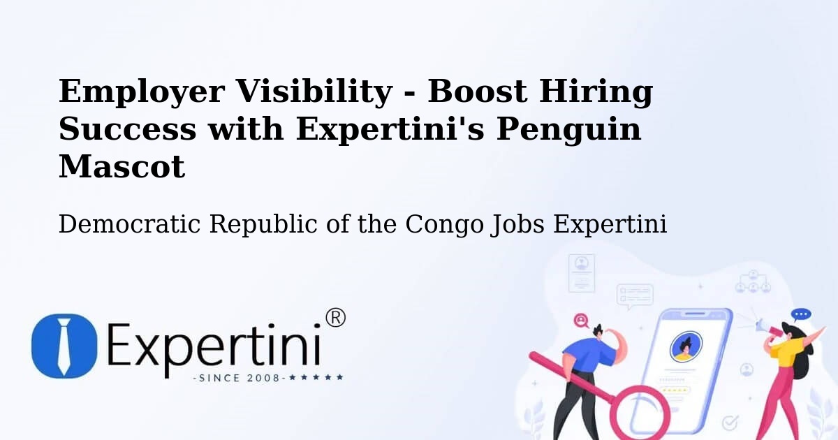 CV and Resume Visibility Optimization – Boma - Democratic Republic of the Congo Jobs Expertini